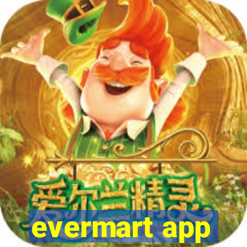 evermart app